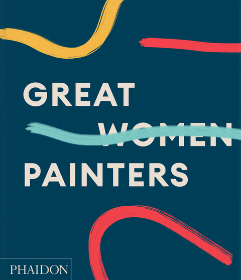 Great Women Painters - Phaidon Editors