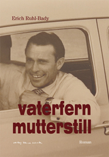 vaterfern mutterstill - Erich Ruhl-Bady