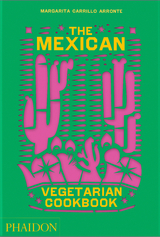 The Mexican Vegetarian Cookbook - Margarita Carrillo Arronte