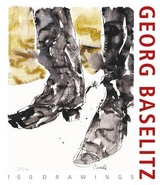 Georg Baselitz. 100 Drawings - 