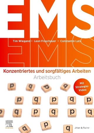 EMS: Arbeitsbuch Konzentriertes und sorgfältiges Arbeiten - Tim Wiegand; Leon Froschauer; Constantin Lutz