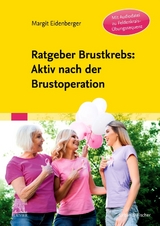 Ratgeber Brustkrebs: Aktiv nach der Brustoperation - Margit Eidenberger, Beate Krenek