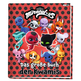 Miraculous: Das große Buch der Kwamis - Claudia Weber