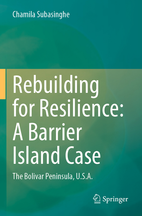 Rebuilding for Resilience: A Barrier Island Case - Chamila Subasinghe