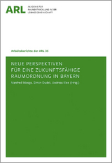 Neue Perspektiven für eine zukunftsfähige Raumordnung in Bayern - 