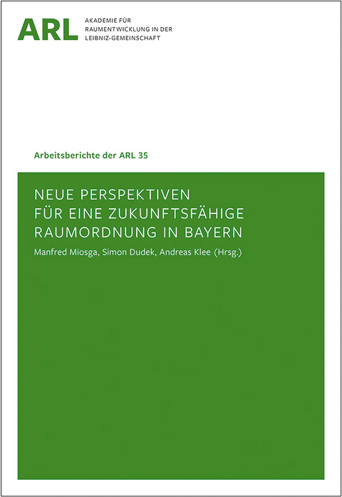 Neue Perspektiven für eine zukunftsfähige Raumordnung in Bayern - 