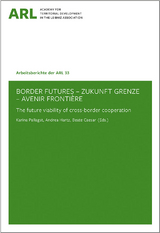 Border Futures – Zukunft Grenze – Avenir Frontière. - 