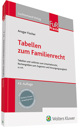 Tabellen zum Familienrecht - Fischer, Ansgar