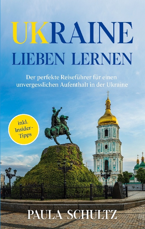 Ukraine lieben lernen - Paula Schultz