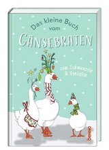 Das kleine Buch vom Gänsebraten