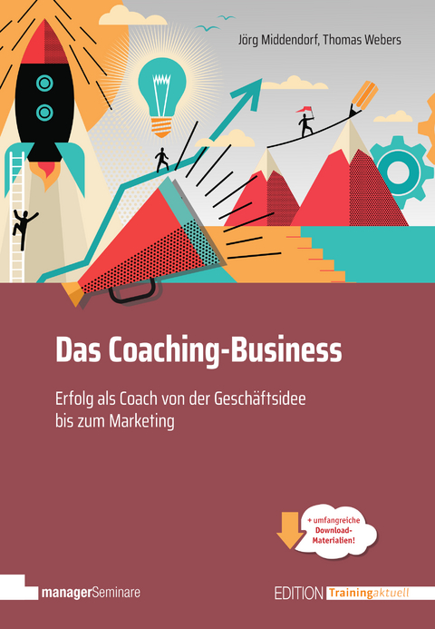 Das Coaching-Business - Jörg Middendorf, Thomas Webers