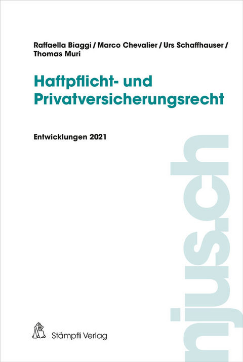 Haftpflicht- und Privatversicherungsrecht - Raffaella Biaggi, Marco Chevalier, Thomas Muri, Urs Schaffhauser