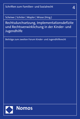 Rechtsdurchsetzung, Implementationsdefizite und Rechtsverwirklichung in der Kinder- und Jugendhilfe - 