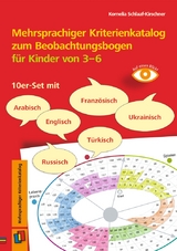 Mehrsprachiger Kriterienkatalog zum Beobachtungsbogen für Kinder von 3 bis 6 - Kornelia Schlaaf-Kirschner