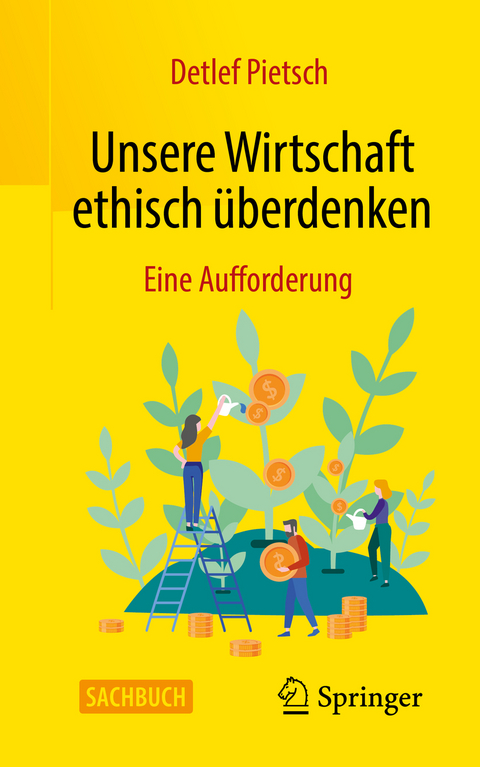 Unsere Wirtschaft ethisch überdenken - Detlef Pietsch