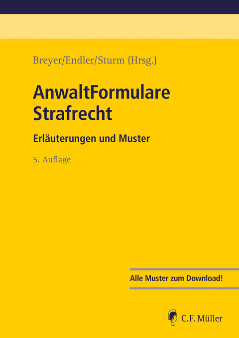 AnwaltFormulare Strafrecht - Steffen Breyer, Maximilian Endler, Anja Sturm