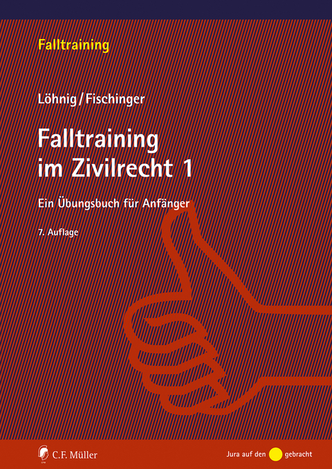 Falltraining im Zivilrecht 1 - Philipp Fischinger, Martin Löhnig