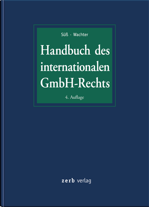 Handbuch des internationalen GmbH-Rechts - 