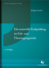 Die notarielle Fachprüfung im Erb- und Übertragungsrecht - Gockel, Rüdiger