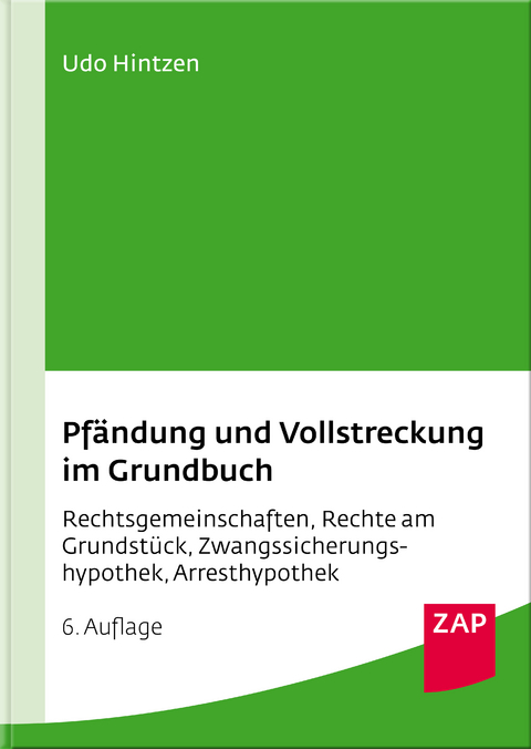 Pfändung und Vollstreckung im Grundbuch - Udo Hintzen