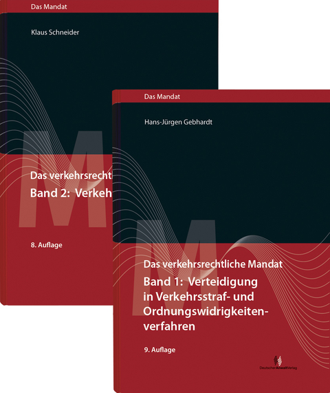 Paket "Das verkehrsrechtliche Mandat", Band 1 und 2 -Sonderpreis für Mitglieder der ARGE Verkehrsrecht im DAV - Hans-Jürgen Gebhardt, Klaus Schneider