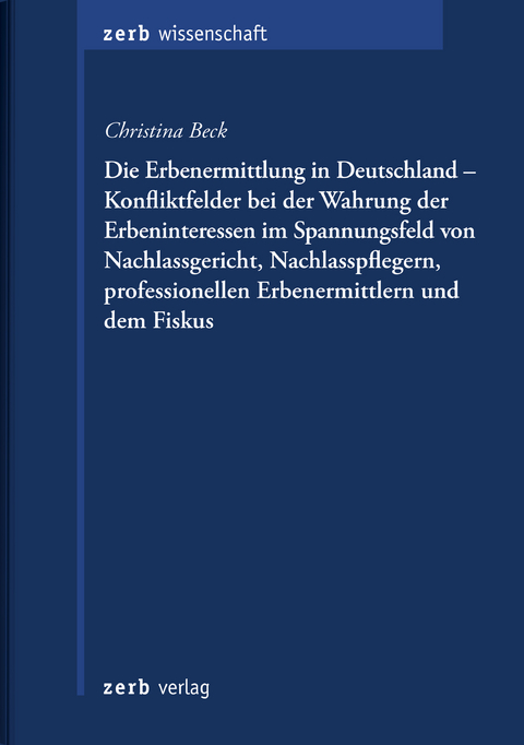 Die Erbenermittlung in Deutschland - Christina Beck