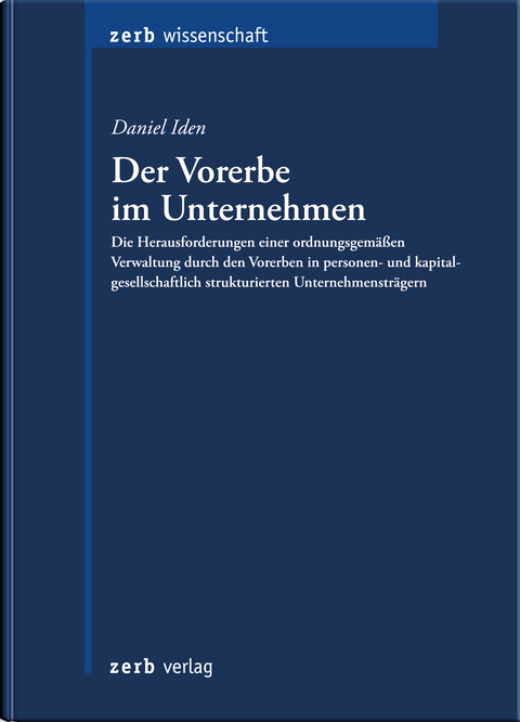 Der Vorerbe im Unternehmen - Daniel Iden