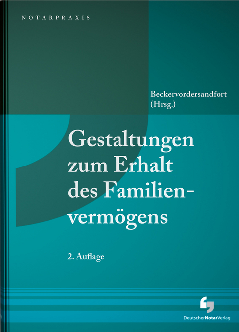 Gestaltungen zum Erhalt des Familienvermögens - Ansgar Beckervordersandfort