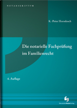 Die notarielle Fachprüfung im Familienrecht - Horndasch, K.-Peter