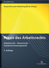 Praxis des Arbeitsrechts - Beck, Jürgen; Becker, Martin; Beisheim, Carsten; Eickel, Constantin; Ehlers, Manfred; Evers, Jürgen; Geck, Hans-Ulrich; Henssler, Martin; Hergenröder, Carmen Silvia; Hilderink, Berthold; Houben, Peter; Karlsfeld, Stephan; Klumpp, Catharina; Kruse, Kathrin; Kunz, Jürgen; Lampke, Olaf; Langohr-Plato, Uwe; Lasaroff, Nikolai; Nebeling, Martin; Pearson, Nick; Pestke, Silvia Fedra; Pickenhahn, Christiane; Plehn, Marnie; Romeis, Gertrud; Schimke, Martin; Sinewe, Patrick; Tschäge, Martin; Vetter, Joachim; Witzel, David; Wypych, Artur-Konrad; Kunz, Jürgen; Henssler, Martin; Nebeling, Martin; Beck, Jürgen