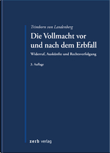 Die Vollmacht vor und nach dem Erbfall - Dieter Trimborn von Landenberg