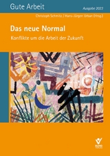 Das neue Normal – Konflikte um die Arbeit der Zukunft - 