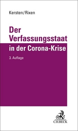 Der Verfassungsstaat in der Corona-Krise - Jens Kersten, Stephan Rixen