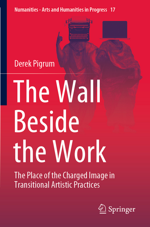 The Wall Beside the Work - Derek Pigrum