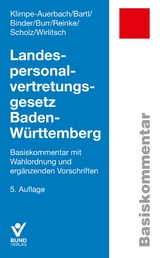 Landespersonalvertretungsgesetz Baden-Württemberg - Wolf Klimpe-Auerbach, Ewald Bartl, Hanna Binder, Hermann Burr, Anja Reinke, Carsten Scholz, Michael D. Wirlitsch