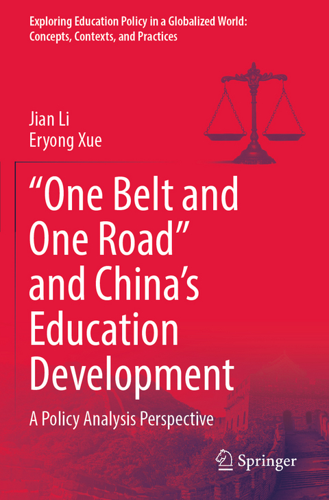 “One Belt and One Road” and China’s Education Development - Jian Li, Eryong Xue