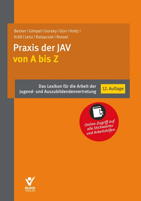 Praxis der JAV von A bis Z - Kristof Becker, Daniel Gimpel, Astrid Gorsky, Isaf Gün, Stefanie Holtz, Michael Kröll, Dieter Lenz, Jürgen Ratayczak, Thomas Ressel