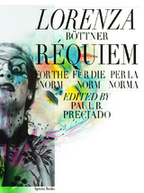 Lorenza Böttner. Requiem für die Norm / Requiem for the Norm / Rèquiem per la norm - 