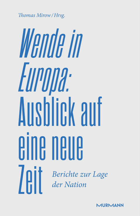 Wende in Europa: Ausblick auf eine neue Zeit - 