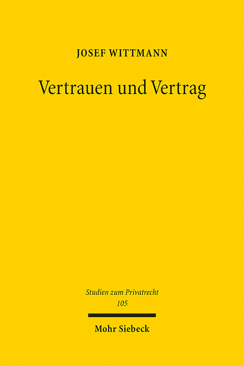 Vertrauen und Vertrag - Josef Wittmann