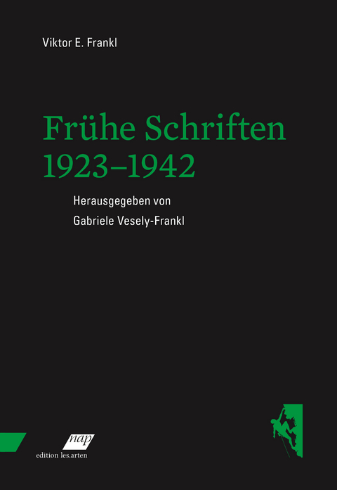 Frühe Schriften 1923-1942 - Viktor Frankl