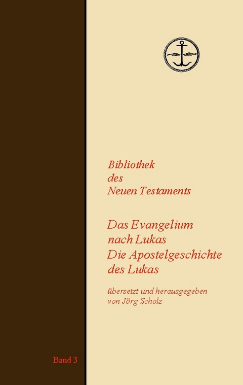 Das Evangelium und die Apostelgeschichte des Lukas - 