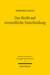 Das Recht auf menschliche Entscheidung - Dorothea Mund