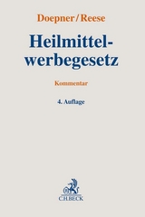 Heilmittelwerbegesetz - Ulf Doepner, Ulrich Reese