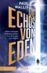 DIE ECHOS VON EDEN [empfohlen von Erich von Däniken] - Paul Wallis