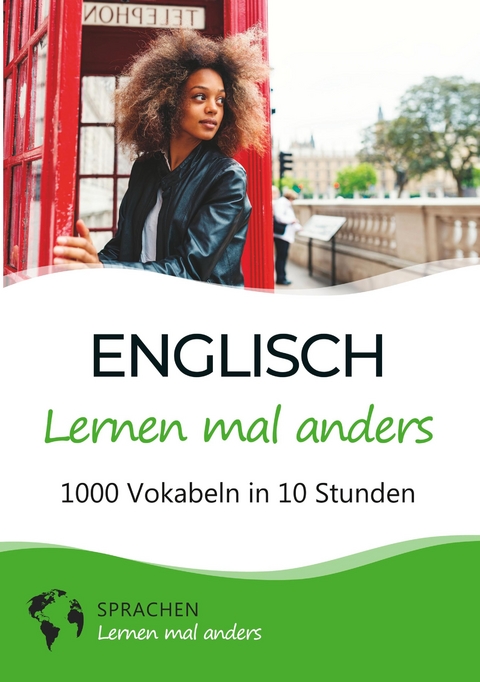 Englisch lernen mal anders - 1000 Vokabeln in 10 Stunden -  Sprachen Lernen Mal Anders