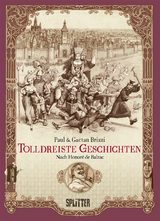 Tolldreiste Geschichten (Graphic Novel) - Honoré Balzac, Paul Brizzi, Gaëtan Brizzi