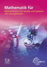 Mathematik für Elektroniker/-in für Geräte und Systeme - Monika Burgmaier, Jörg Oestreich, Bernd Schiemann, Bernhard Grimm, Günther Buchholz, Elmar Dehler, Patricia Burgmaier