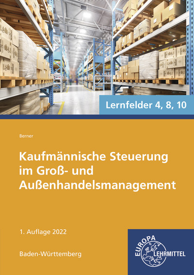 Kaufmännische Steuerung im Groß- und Außenhandelsmanagement - Steffen Berner