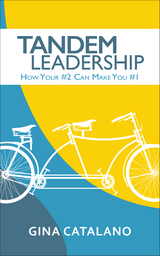 Tandem Leadership -  Gina Catalano